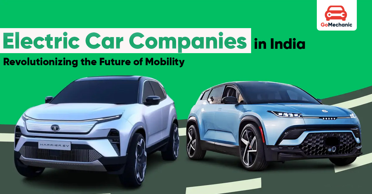 Top 10 Electric Car Companies in India: Change the Way of Mobility